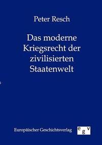 Bokomslag för "Das moderne Kriegsrecht der zivilisierten Staatenwelt"