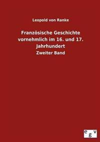 Kirjan kansi "Französische Geschichte vornehmlich im 16. und 17. Jahrhundert"