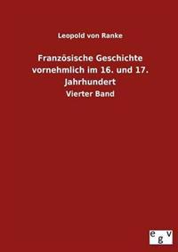 Kirjan kansi "Französische Geschichte vornehmlich im 16. und 17. Jahrhundert"