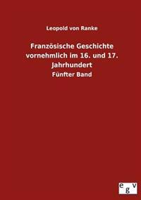 Kirjan kansi "Französische Geschichte vornehmlich im 16. und 17. Jahrhundert"