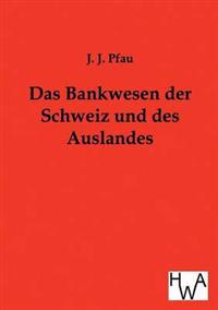 Bokomslag för "Das Bankwesen der Schweiz und des Auslandes"