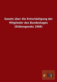 Gesetz über die Entschädigung der Mitglieder des Bundestages (Diätengesetz 1968)
