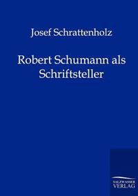 Robert Schumann als Schriftsteller