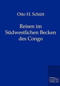 Bokomslag for "Reisen im Südwestlichen Becken des Congo"