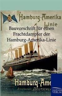 Bauvorschrift für einen Frachtdampfer der Hamburg-Amerika-Linie