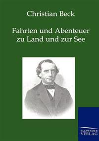 Bokomslag för "Fahrten und Abenteuer zu Land und zur See"