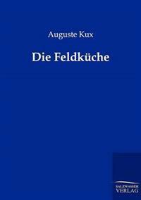 Die Feldküche