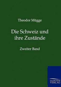 Die Schweiz und ihre Zustände