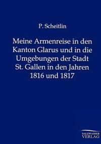 Kirjan kansi "Meine Armenreise in den Kanton Glarus und in die Umgebungen der Stadt St. Gallen in den Jahren 1816 und 1817"