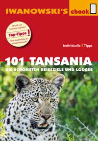101 Tansania - Reiseführer von Iwanowski