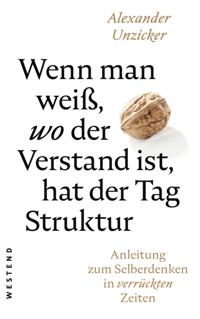 Wenn man weiß, wo der Verstand ist, hat der Tag Struktur