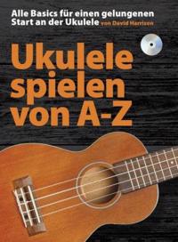 Ukulele spielen von A-Z (+cd)
