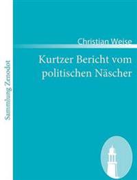 Bokomslag for "Kurtzer Bericht vom politischen Näscher"