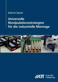 Universelle Manipulationsstrategien für die industrielle Montage