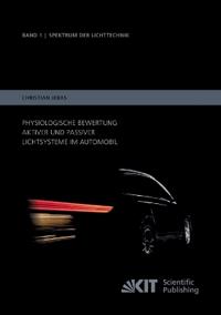 Physiologische Bewertung aktiver und passiver Lichtsysteme im Automobil