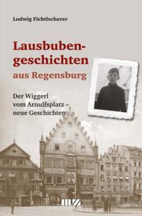 Lausbubengeschichten aus Regensburg