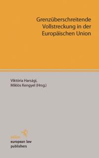 Grenzüberschreitende Vollstreckung in der Europäischen Union