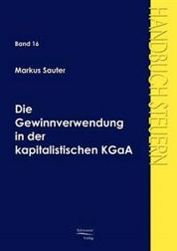 Die Gewinnverwendung in der kapitalistischen KGaA