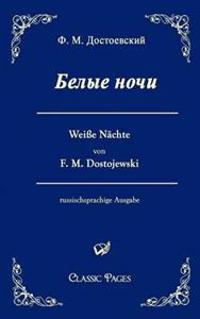 Belye Noci / Weisse Nachte
