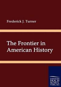The Frontier in American History