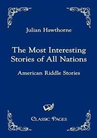 The Most Interesting Stories of All Nations