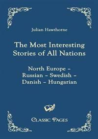 The Most Interesting Stories of All Nations