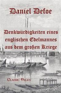 Denkw Rdigkeiten Eines Englischen Edelmannes Aus Dem Gro En Kriege