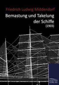 Bokomslag for "Bemastung und Takelung der Schiffe (1903)"