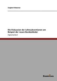 Die Diskussion der Lohnsubventionen am Beispiel der neuen Bundesländer