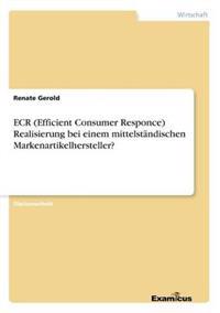 ECR (Efficient Consumer Responce) Realisierung bei einem mittelständischen Markenartikelhersteller?