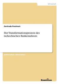 Der Transformationsprozess des tschechischen Bankensektors