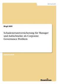 Bokomslag för "Schadenersatzversicherung für Manager und Aufsichtsräte als Corporate Governance Problem"