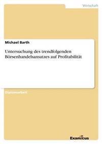 Untersuchung des trendfolgenden Börsenhandelsansatzes auf Profitabilität
