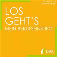 Los geht´s - Mein Berufseinstieg