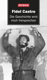 Die Geschichte wird mich freisprechen