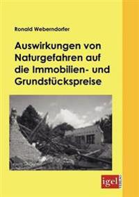 Auswirkungen von Naturgefahren auf die Immobilien- und Grundstückspreise