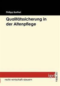 Qualitätssicherung in der Altenpflege