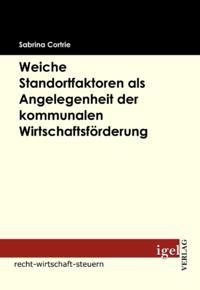 Weiche Standortfaktoren als Angelegenheit der kommunalen Wirtschaftsforderung