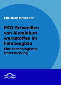 MIG-Schweien von Aluminiumwerkstoffen im Fahrzeugbau