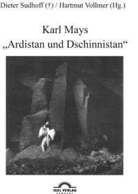 Karl Mays &quote;Ardistan und Dschinnistan&quote;