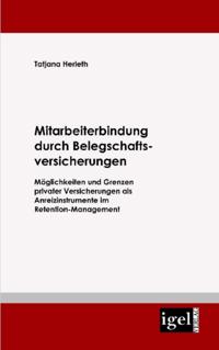 Mitarbeiterbindung durch Belegschafts-Versicherungen