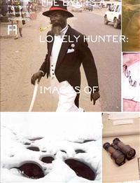 The Eye Is a Lonely Hunter: Images of Humankind