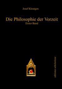 Die Philosophie der Vorzeit