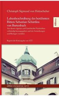 Lebenbeschreibung des berühmten Ritters Sebastian Schärtlins von Burtenbach