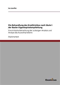 Die Behandlung des Kreditrisikos nach Säule I der Basler Eigenkapitalempfehlung