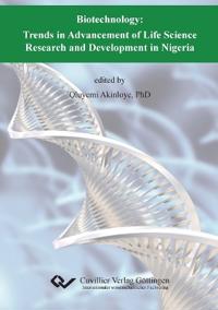 Biotechnology: Trends in Advancement of Life Science Research and Development in Nigeria