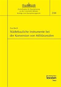 Stadtebauliche Instrumente Bei Der Konversion Von Militararealen