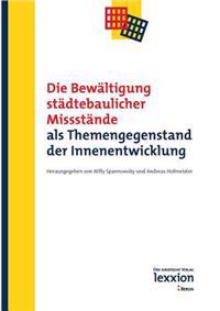 Die Bewaltigung Stadtebaulicher Missstande: ALS Themengegenstand Der Innenentwicklung