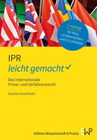 Ipr - Leicht Gemacht: Das Internationale Privat- Und Verfahrensrecht