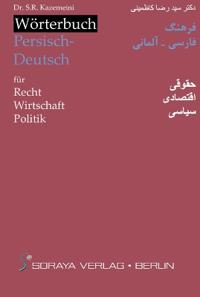 Wörterbuch Persisch-Deutsch Für Recht - Wirtschaft - Politik